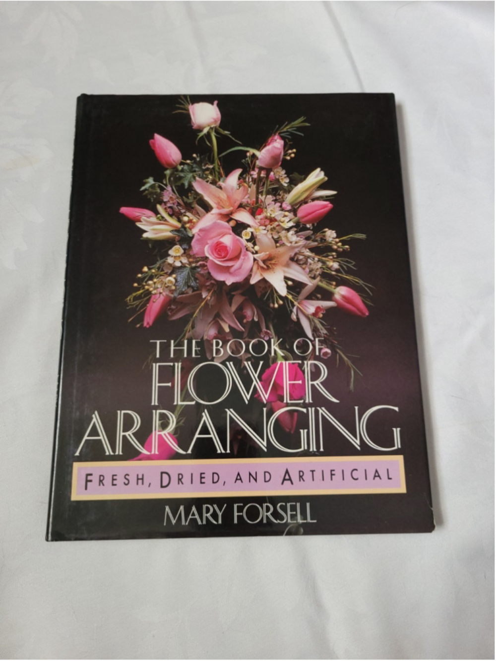 1988 Flower Arranging Guide by Mary Forsell Vintage